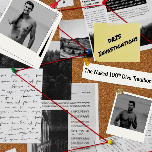 DRIS Investigations: The Naked 100th Dive Tradition