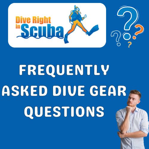 Frequently Asked Dive Gear Questions