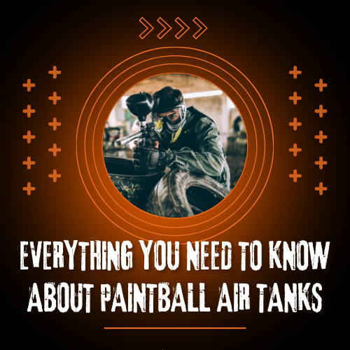 All About Paintball Tanks